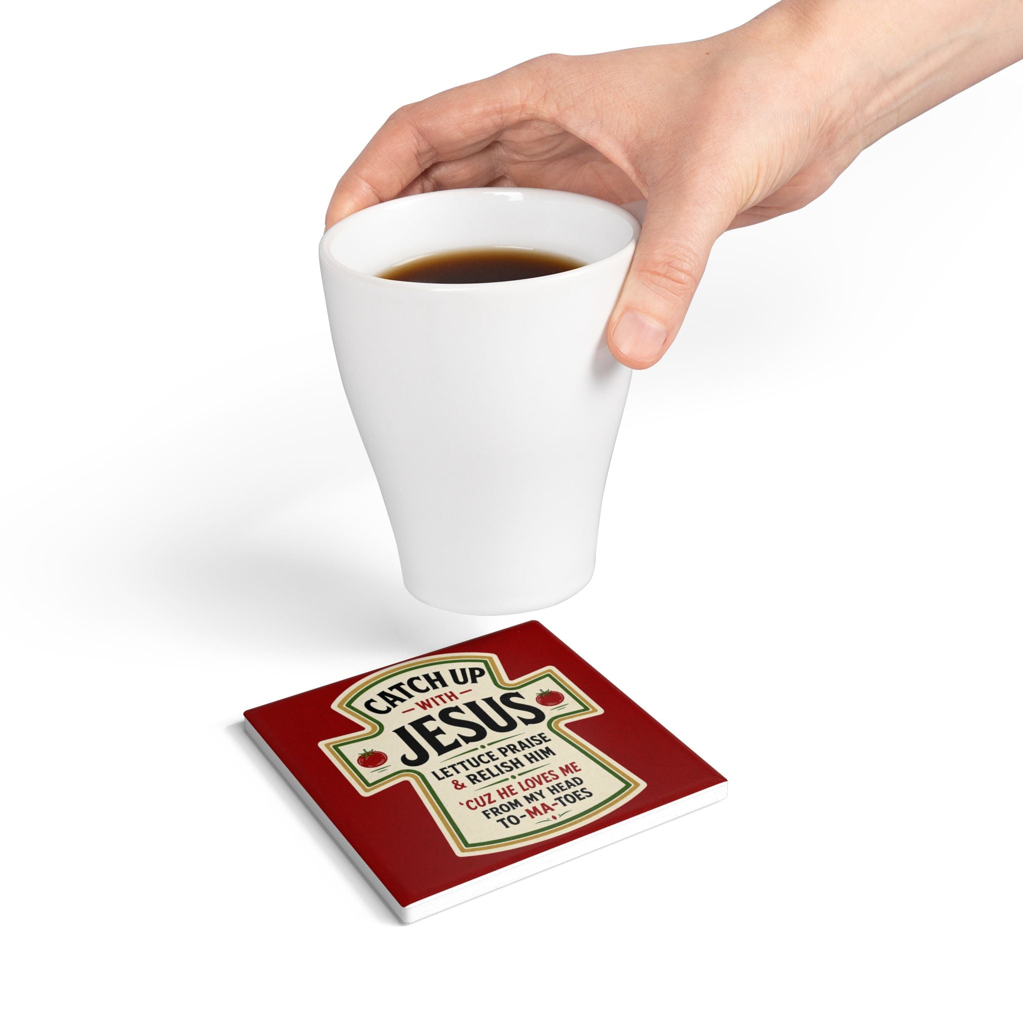 Catch Up with Jesus Ceramic Coaster – Funny Ketchup & Faith Kitchen Coaster