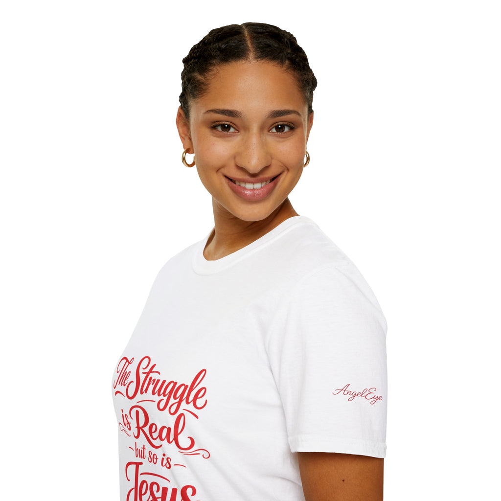 Christian T-Shirt “The Struggle Is Real but so is Jesus” — Inspirational Faith Tee