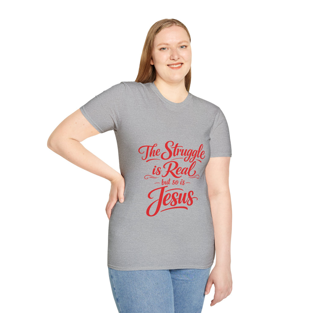 Christian T-Shirt “The Struggle Is Real but so is Jesus” — Inspirational Faith Tee