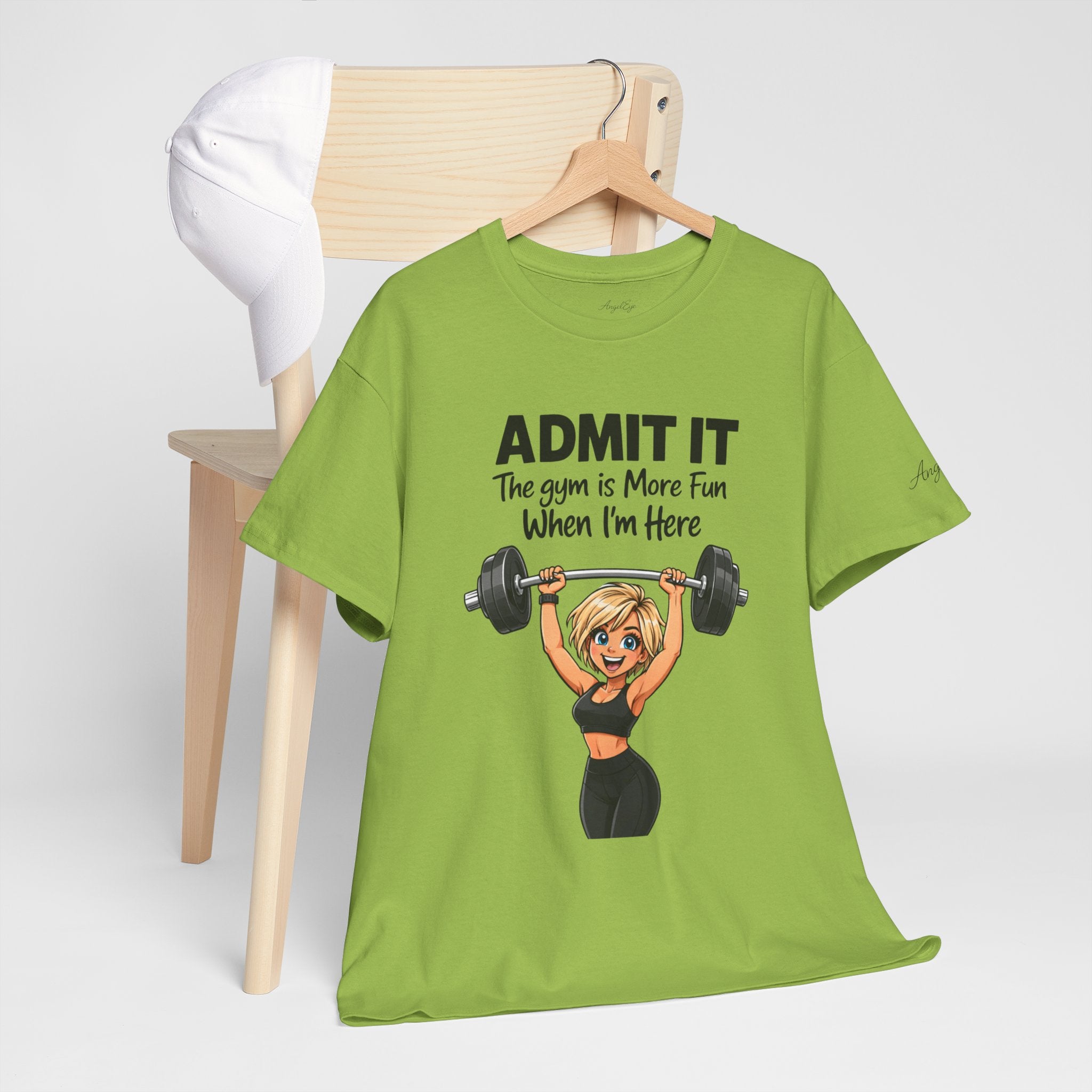 Gym Funny T‑Shirt - "Admit It The Gym is More Fun When I'm Here" Weightlifting Tee