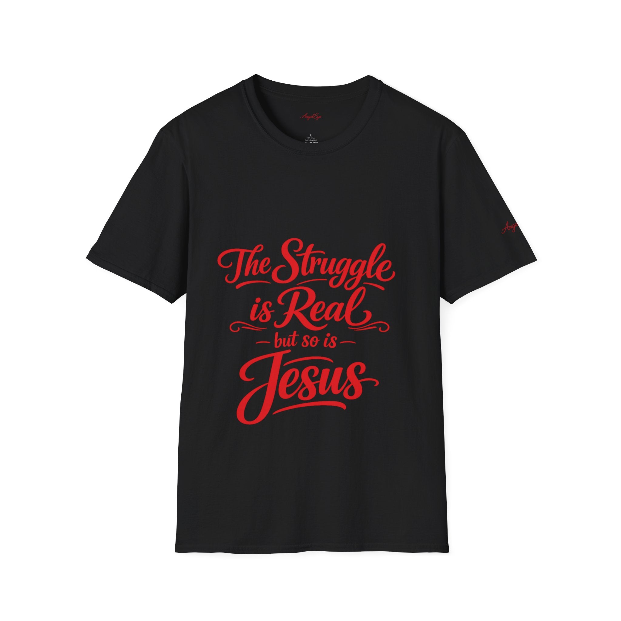 Christian T-Shirt “The Struggle Is Real but so is Jesus” — Inspirational Faith Tee
