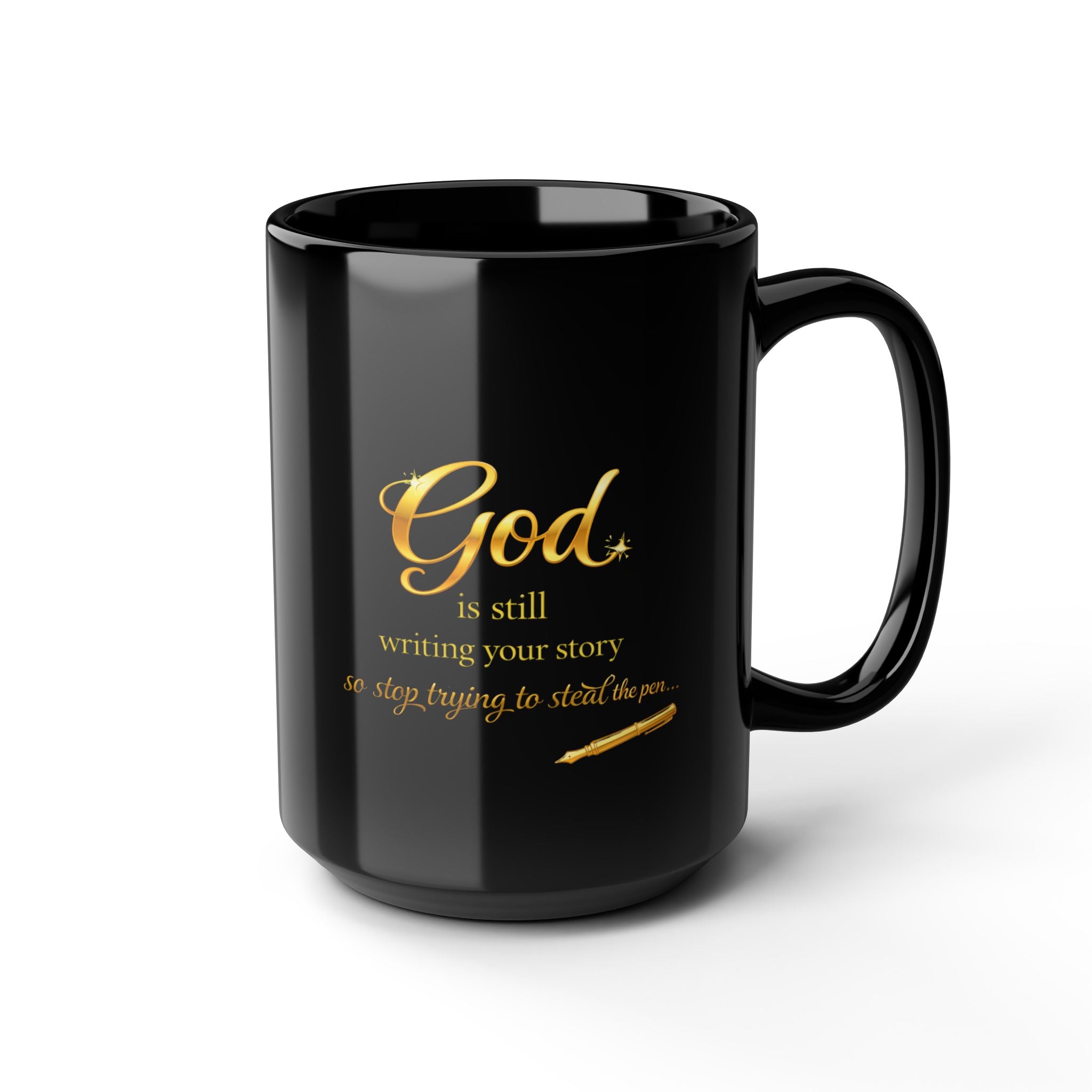 God Is Still Writing Your Story 15oz Black Mug — Inspirational Christian Coffee Cup