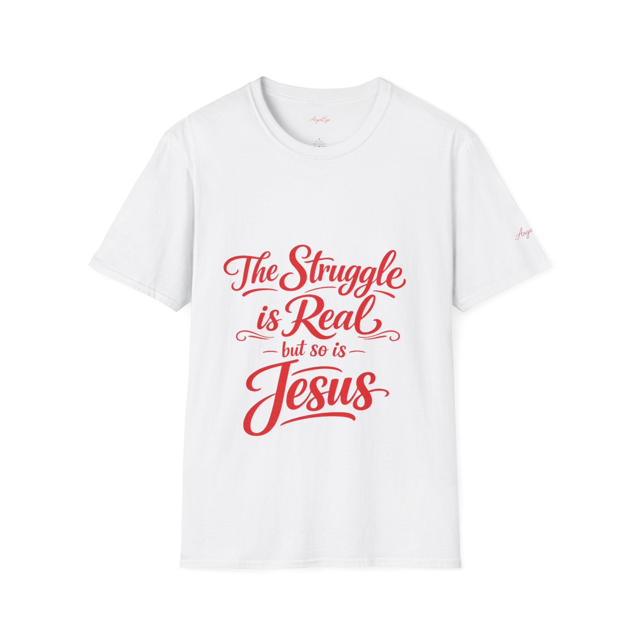 Christian T-Shirt “The Struggle Is Real but so is Jesus” — Inspirational Faith Tee