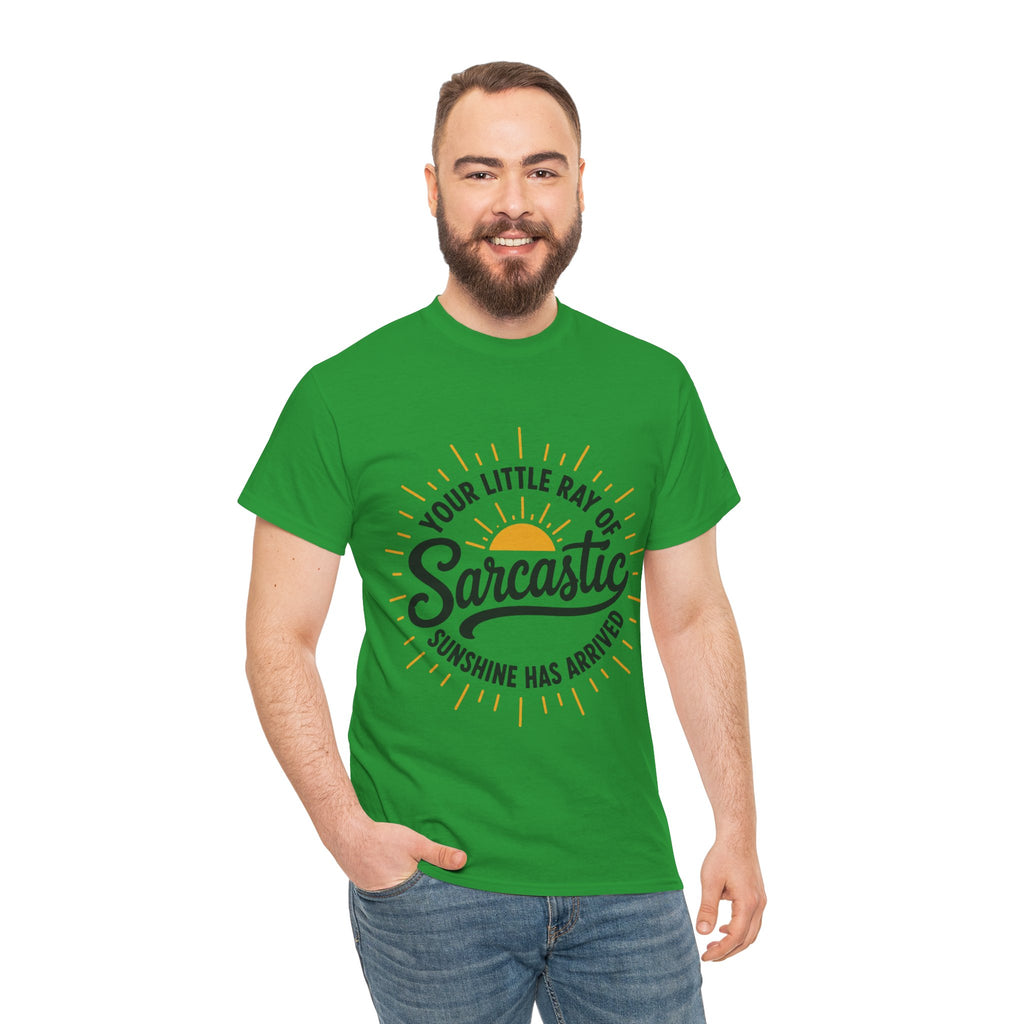 Sarcastic Sunshine T‑Shirt — "Your Little Ray of Sarcastic Sunshine Has Arrived" Graphic Tee