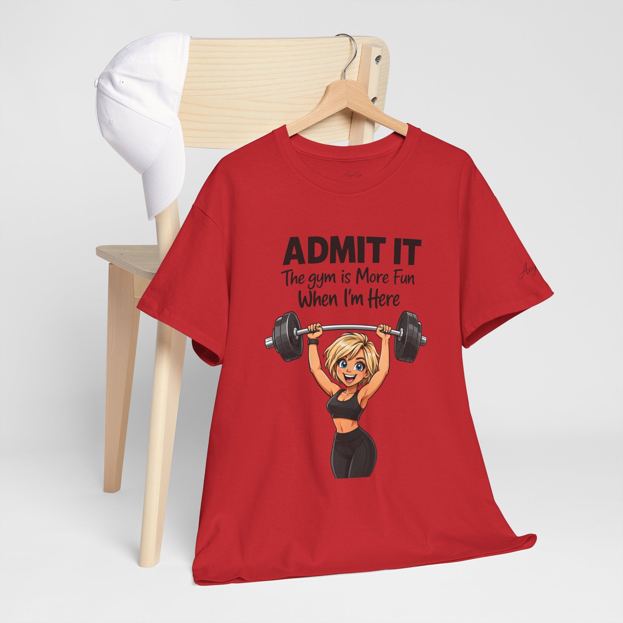 Gym Funny T‑Shirt - "Admit It The Gym is More Fun When I'm Here" Weightlifting Tee