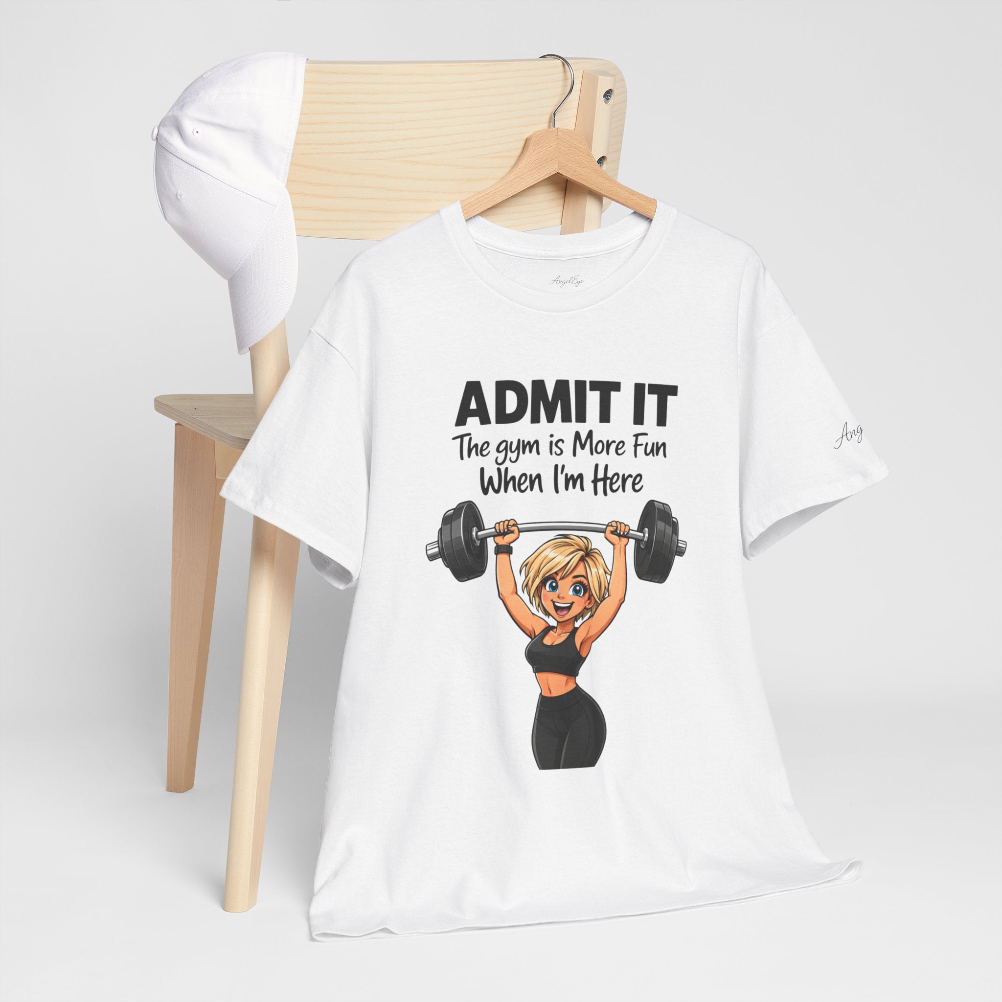 Gym Funny T‑Shirt - "Admit It The Gym is More Fun When I'm Here" Weightlifting Tee